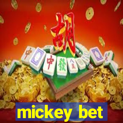 mickey bet